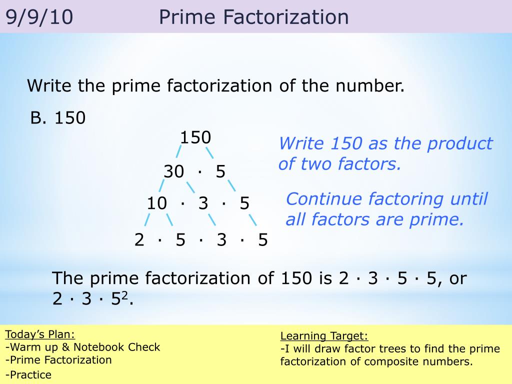 PPT - Today’s Plan: -Warm up & Notebook Check -Prime Factorization ...