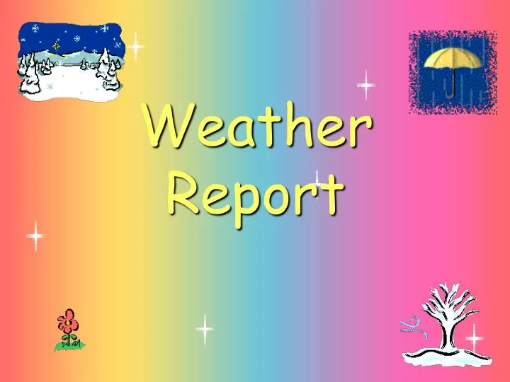 presentation of weather report