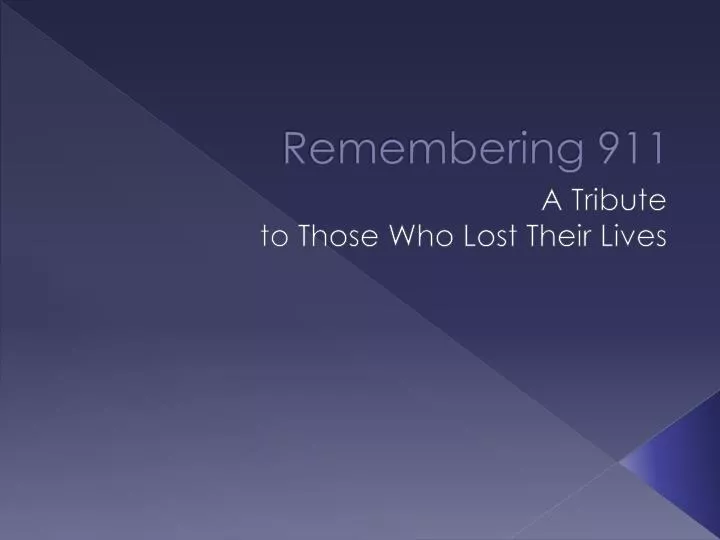 PPT - Remembering 911 PowerPoint Presentation, free download - ID:6854555