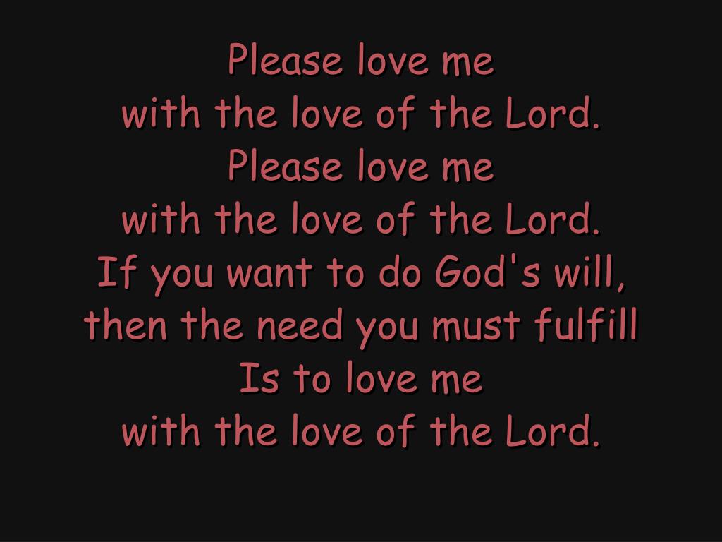 I LOVE YOU WITH THE LOVE OF THE LORD