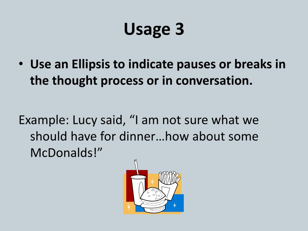When and How To Use an Ellipsis (  )