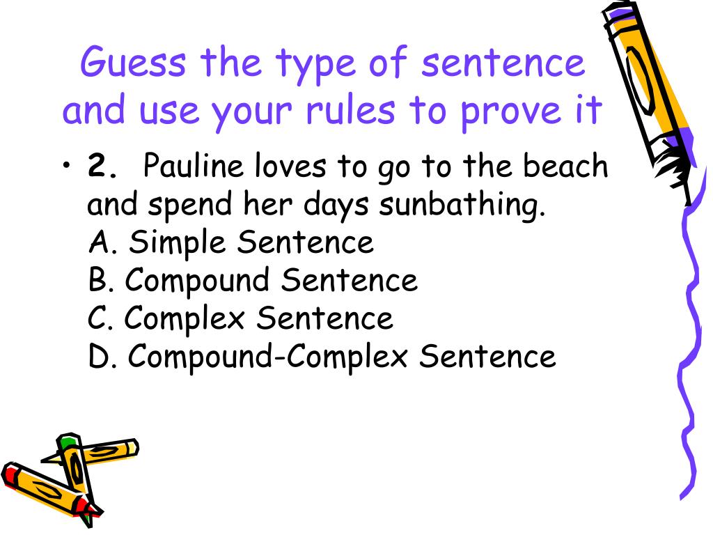 Write the type of sentences