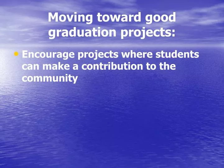 moving toward good graduation projects n.