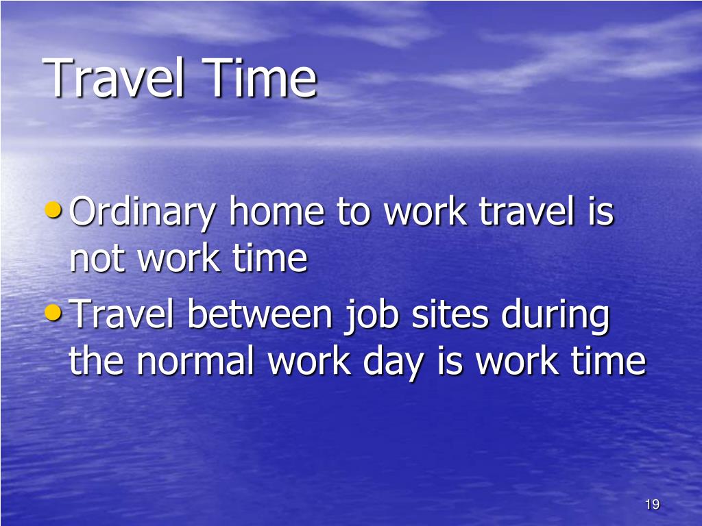 travel time is work time