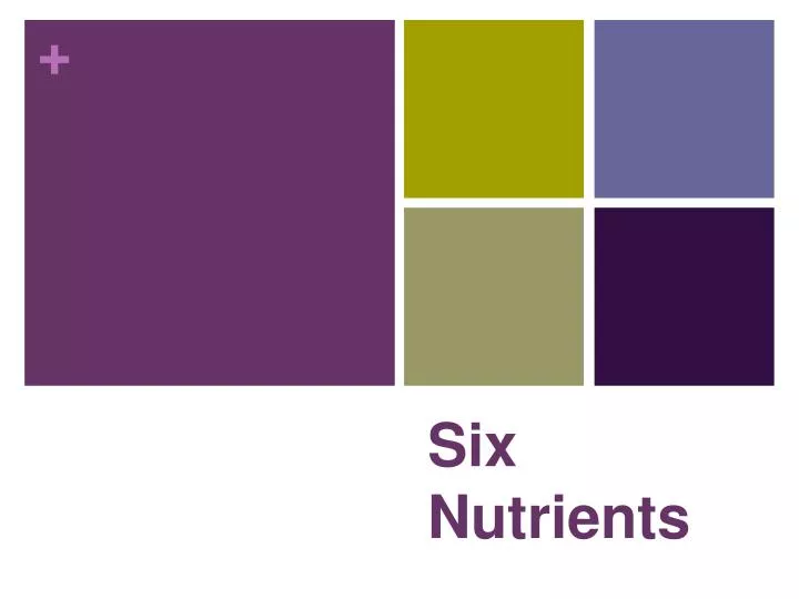 six nutrients n.