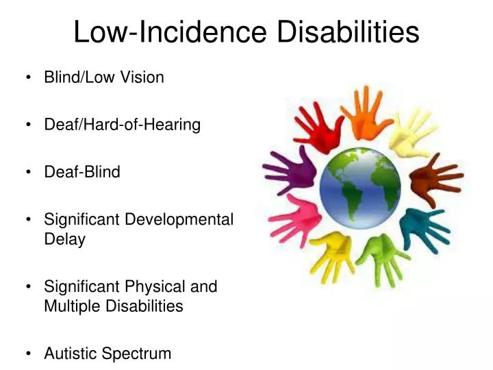 PPT LowIncidence Disabilities PowerPoint Presentation, free download