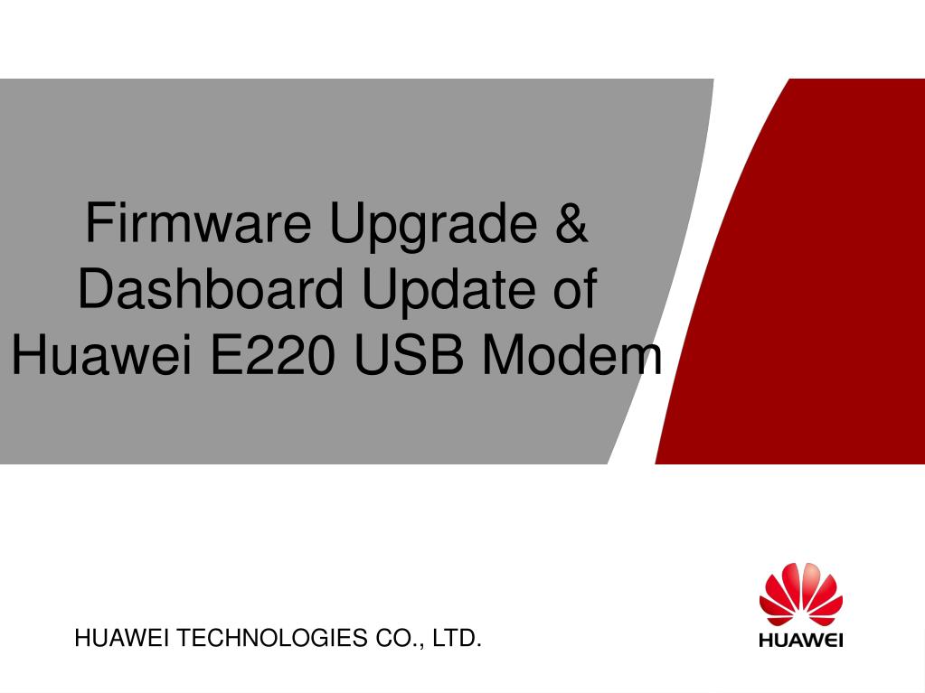 PPT - Firmware Upgrade &amp; Dashboard Update of Huawei E220 USB Modem  PowerPoint Presentation - ID:6861162