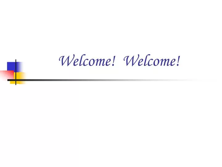 welcome welcome n.