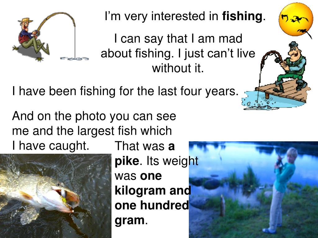 I fish перевод. My Hobby рыбалка презентация. Hobby Fishing. Хобби рыбалка презентация. Fish текст.