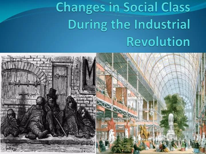 industrial revolution and social changes Two of the most significant social changes brought about by the industrial revolution were the urbanization of cities and the changes in class structure. industrial revolution and social changes Two of the most significant social changes brought about by the industrial revolution were the urbanization of cities and the changes in class structure.
