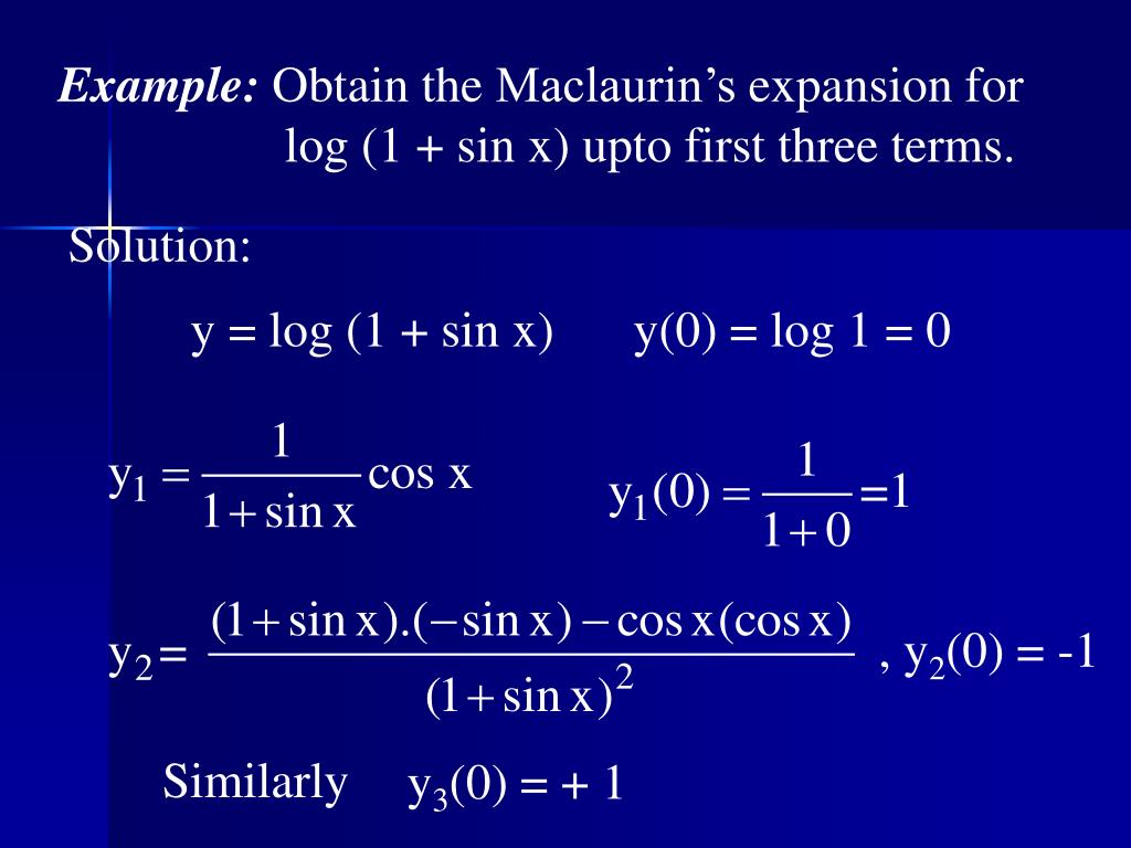 Ppt Example Obtain The Maclaurin S Expansion For Powerpoint Presentation Id