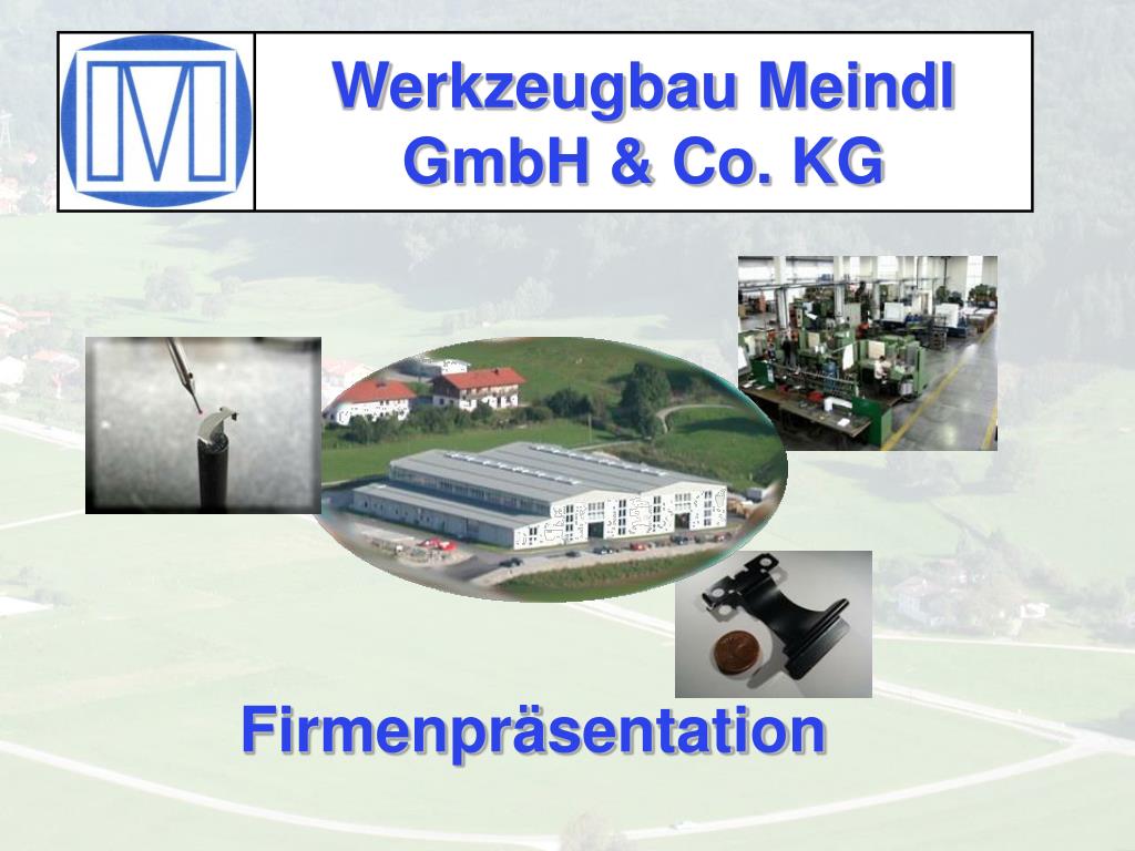 PPT - Werkzeugbau Meindl GmbH &amp; Co. KG PowerPoint Presentation -  ID:6868691