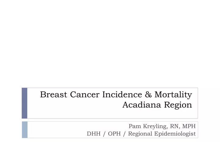 breast cancer incidence mortality acadiana region n.