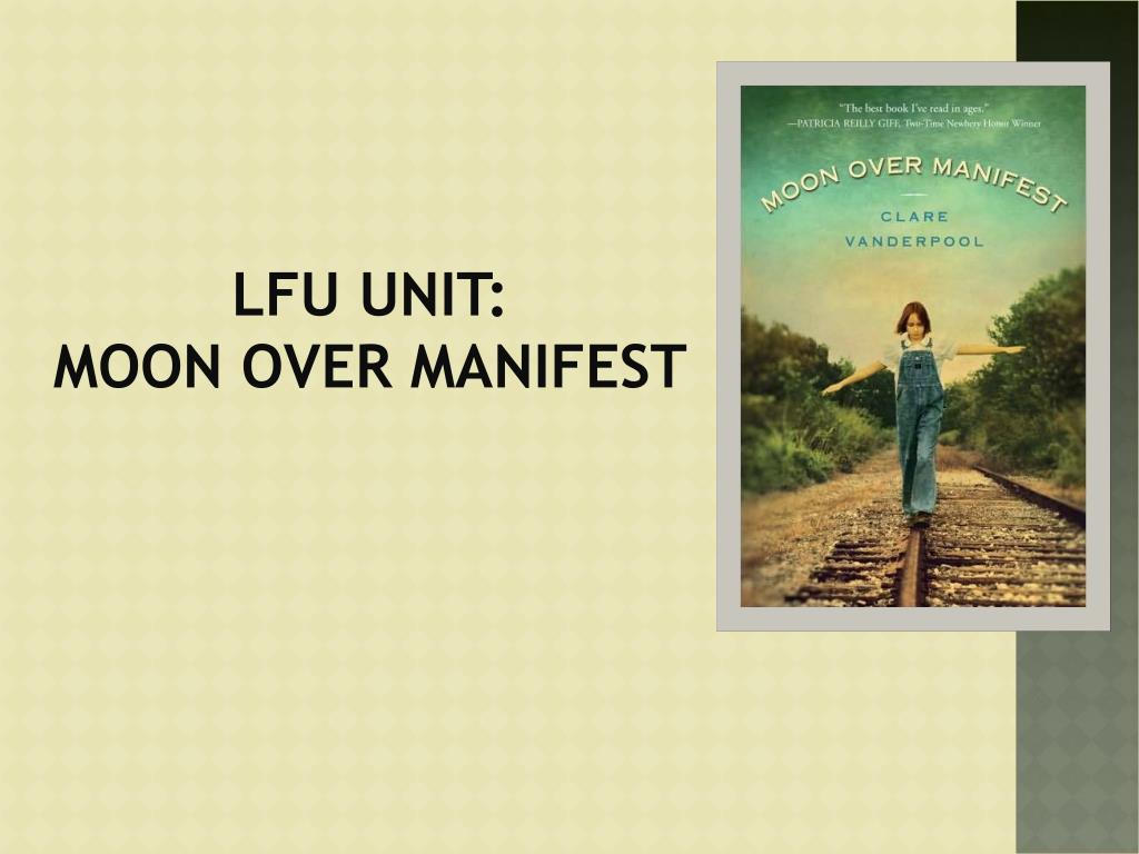 Ppt Lfu Unit Moon Over Manifest Powerpoint Presentation Free Download Id Ppt Lfu Unit Moon Over Manifest Powerpoint Presentation Free Download Id