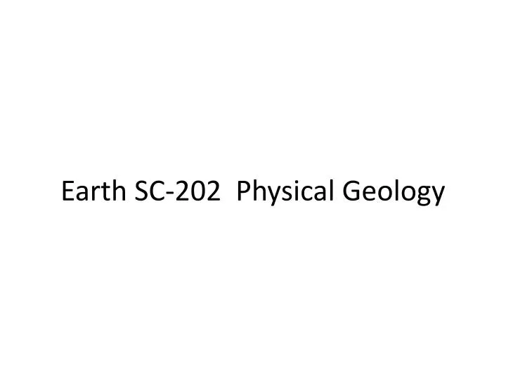 earth sc 202 physical geology n.