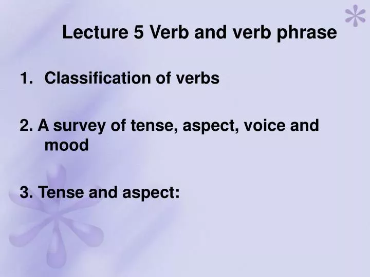 Ppt Lecture 5 Verb And Verb Phrase Powerpoint Presentation Free