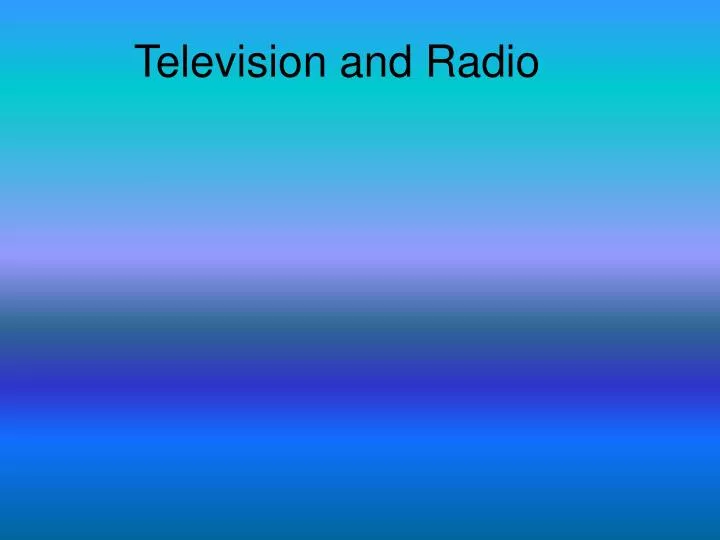 television and radio n.