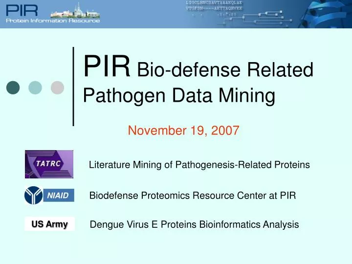 PPT - PIR Bio-defense Related Pathogen Data Mining PowerPoint ...