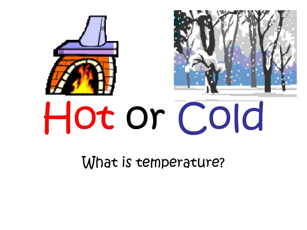 Cold на английском языке. Hot Cold. Hot Cold Worksheets. Hot or Cold. Cold hot картинки для детей.