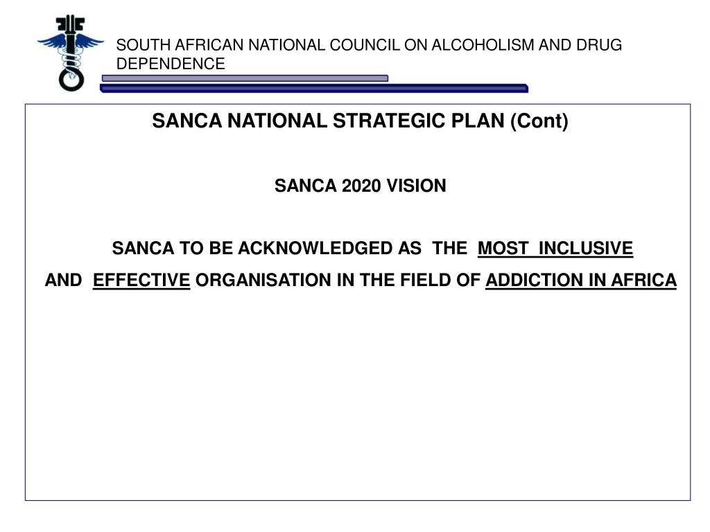 PPT SOUTH AFRICAN NATIONAL COUNCIL ON ALCOHOLISM AND DRUG DEPENDENCE ppt-south-african-national-council-on-alcoholism-and-drug-dependence