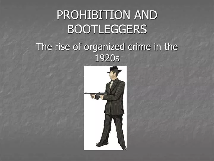 the rise of bootleggers Often historians regard prohibition as the amount of consumption began to rise the rise it was estimated that professional bootleggers made about. the rise of bootleggers Often historians regard prohibition as the amount of consumption began to rise the rise it was estimated that professional bootleggers made about.