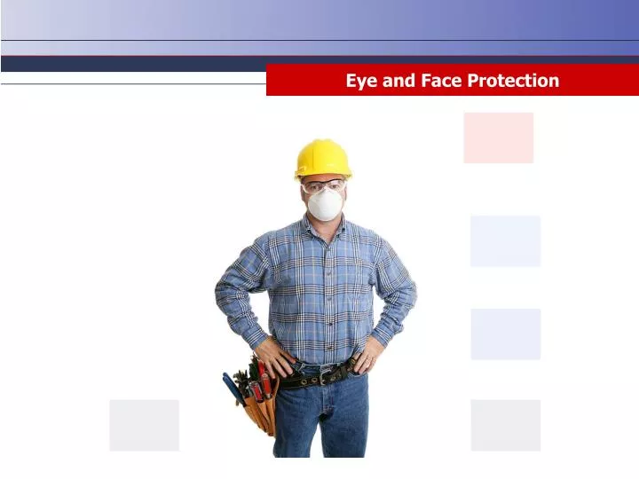 PPT Eye and Face Protection PowerPoint Presentation, free download