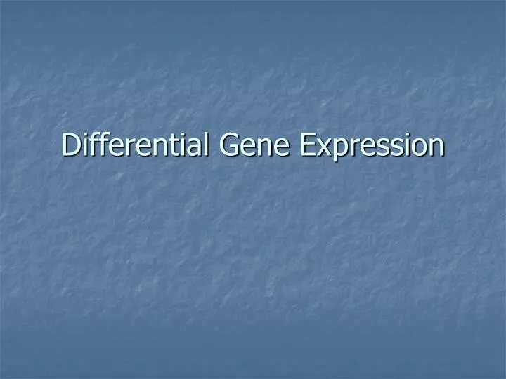 PPT Differential Gene Expression PowerPoint Presentation Free