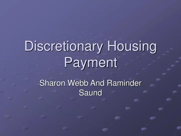 PPT Discretionary Housing Payment PowerPoint Presentation, free