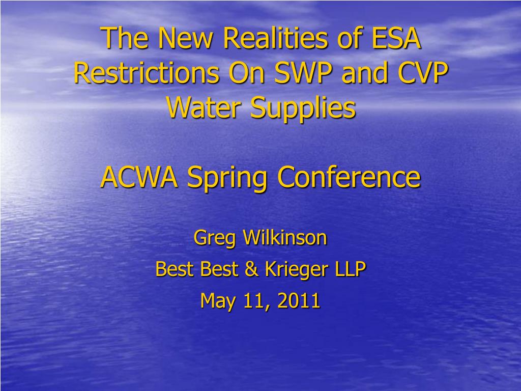 PPT The New Realities of ESA Restrictions On SWP and CVP Water