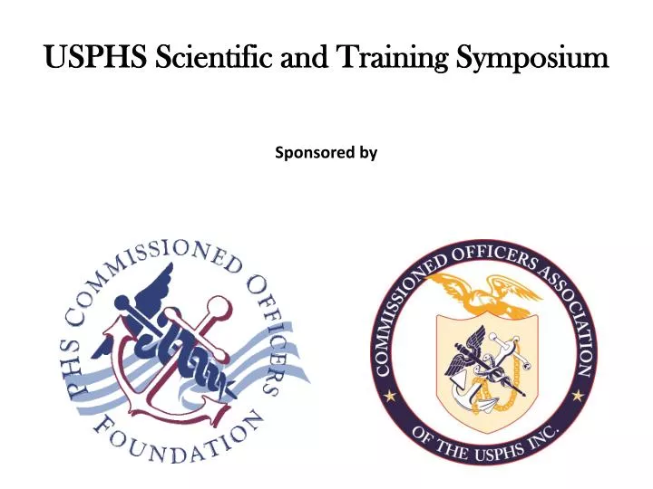 PPT USPHS Scientific and Training Symposium Sponsored by PowerPoint