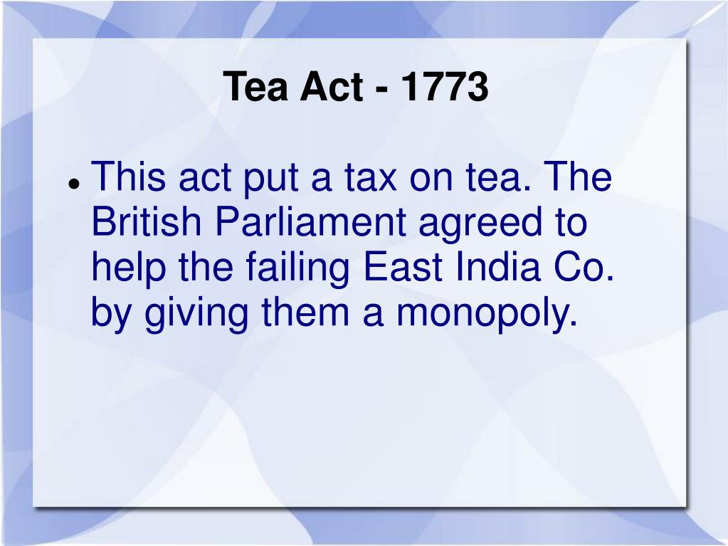 PPT Tea Act 1773 PowerPoint Presentation, free download ID6881823