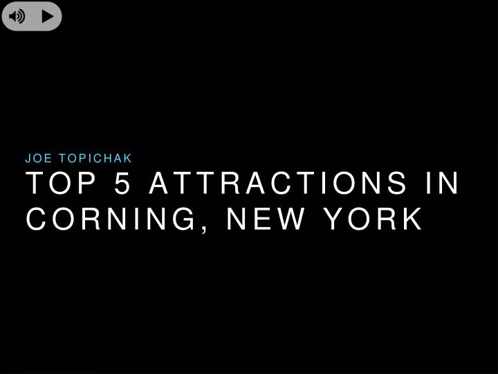 top 5 attractions in corning new york n.