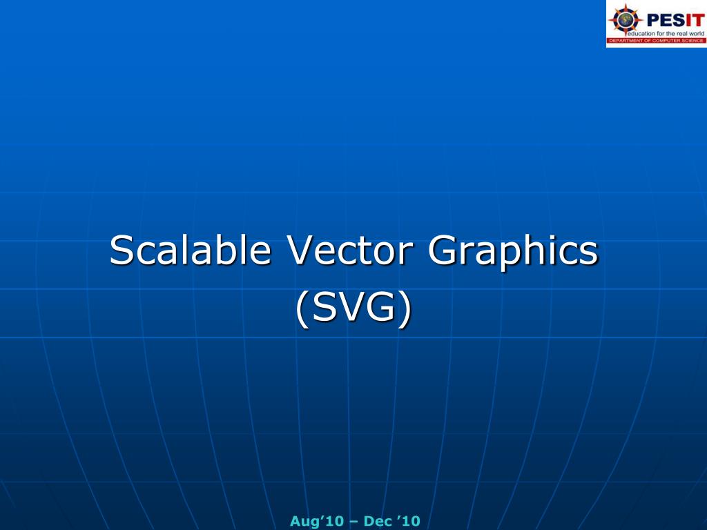 Scalable Vector Graphics O Svg