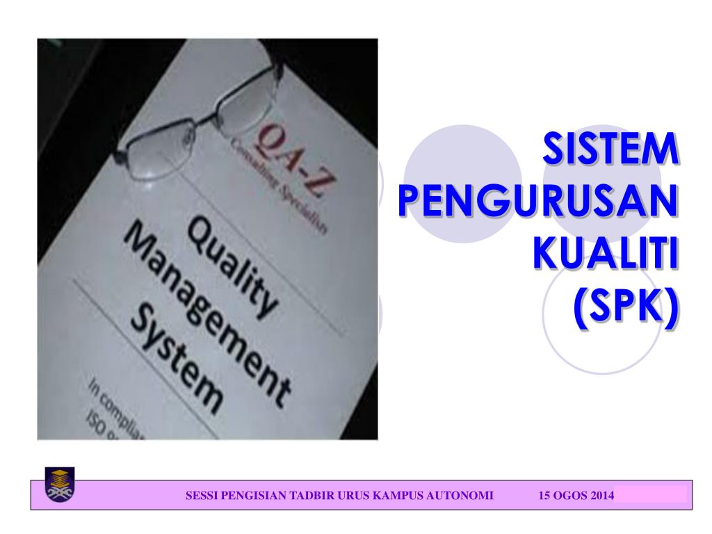 PPT - SISTEM PENGURUSAN KUALITI (SPK) PowerPoint ...