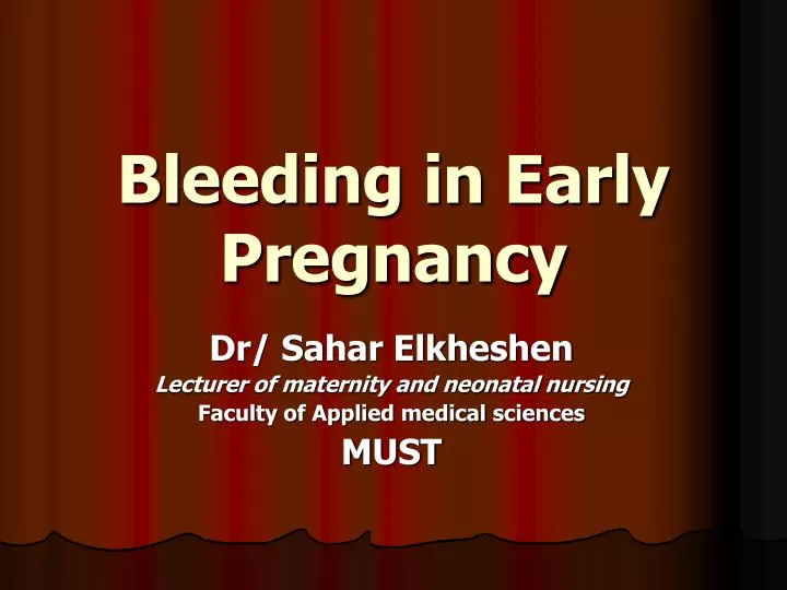 ppt presentation on bleeding in early pregnancy