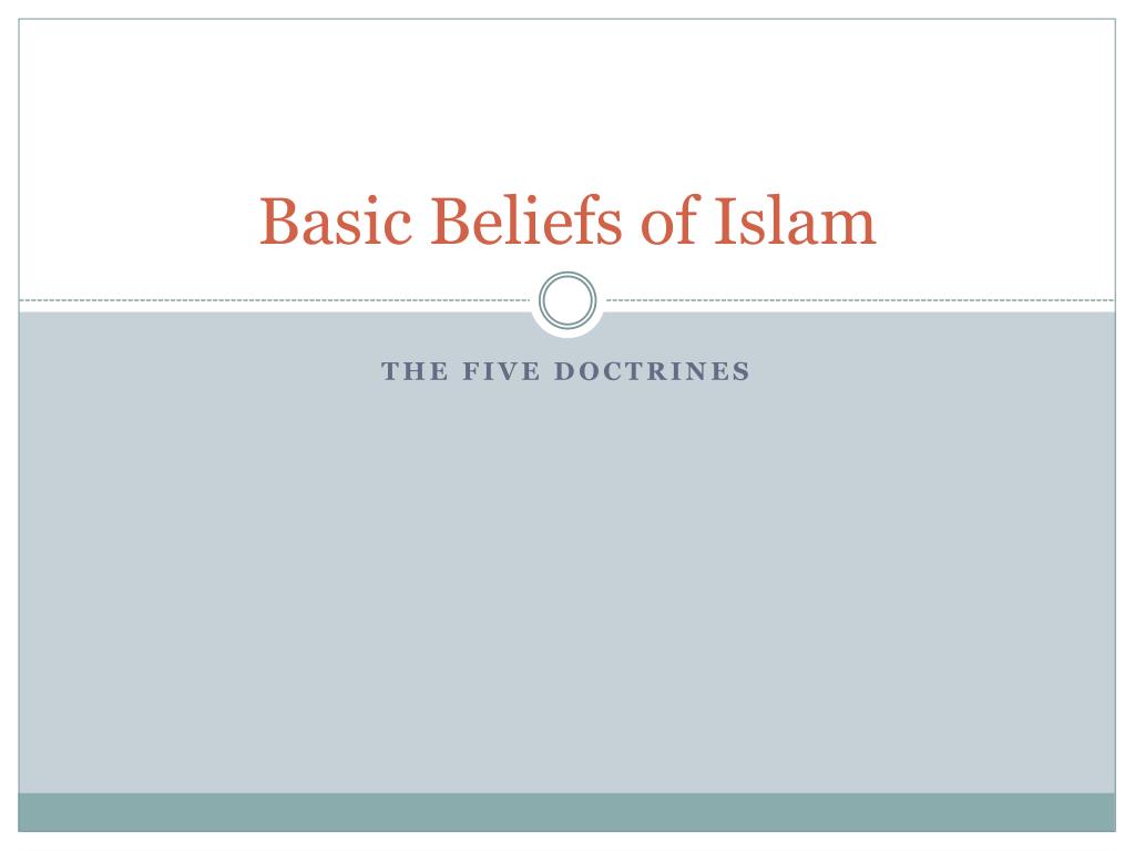 Ppt basic beliefs of islam powerpoint presentation free download
