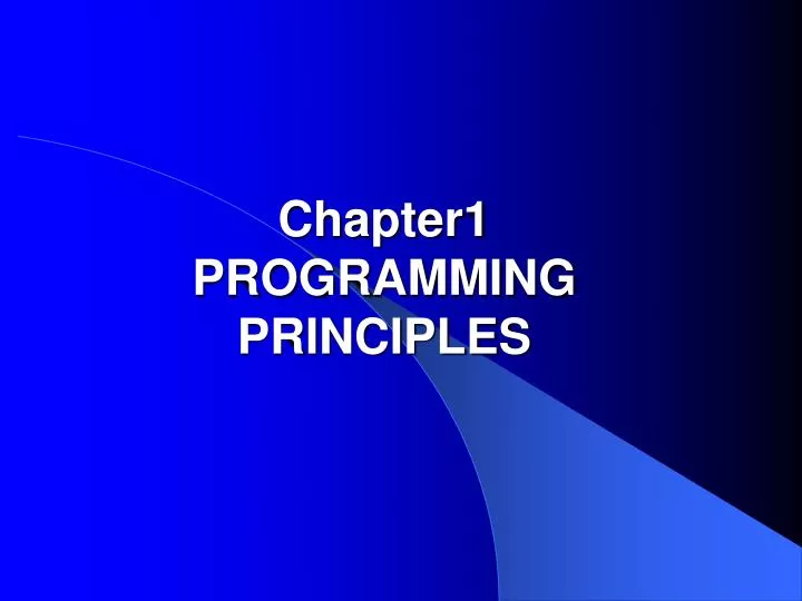 PPT - Chapter1 PROGRAMMING PRINCIPLES PowerPoint Presentation, free ...