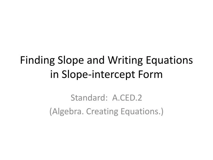 finding slope and writing equations in slope intercept form n.