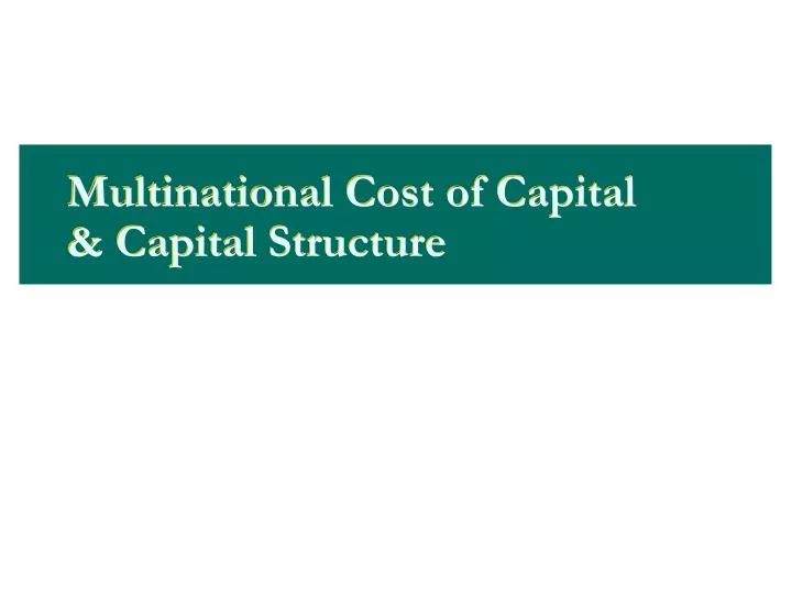 ppt-multinational-cost-of-capital-capital-structure-powerpoint