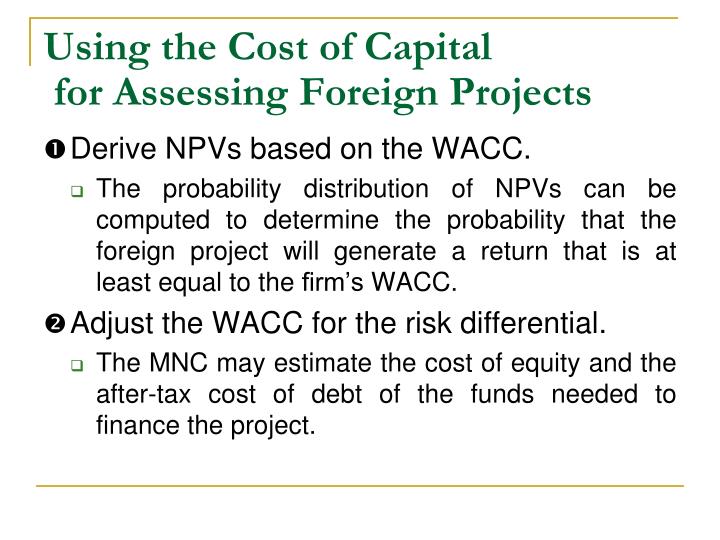the cost of capital for foreign The cost of capital for foreign projects 3 ii cost of capital to the subsidiary from economics 3400 at georgia state. the cost of capital for foreign The cost of capital for foreign projects 3 ii cost of capital to the subsidiary from economics 3400 at georgia state.