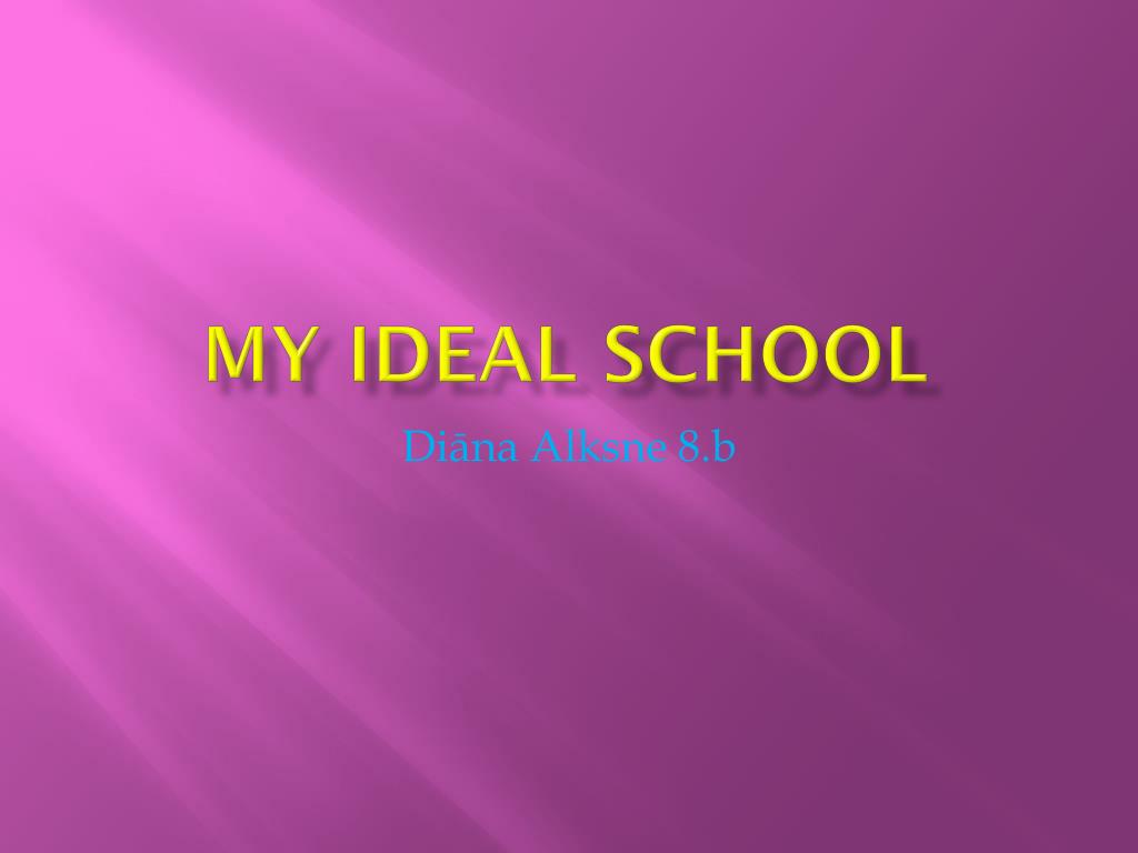 my ideal school presentation on power point