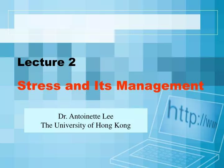 lecture 2 stress and its management n.