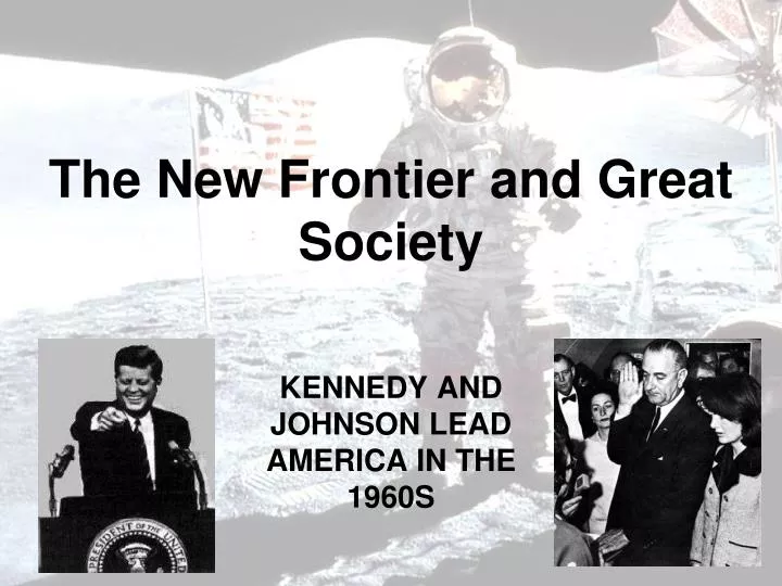 ppt-the-new-frontier-and-great-society-powerpoint-presentation-free