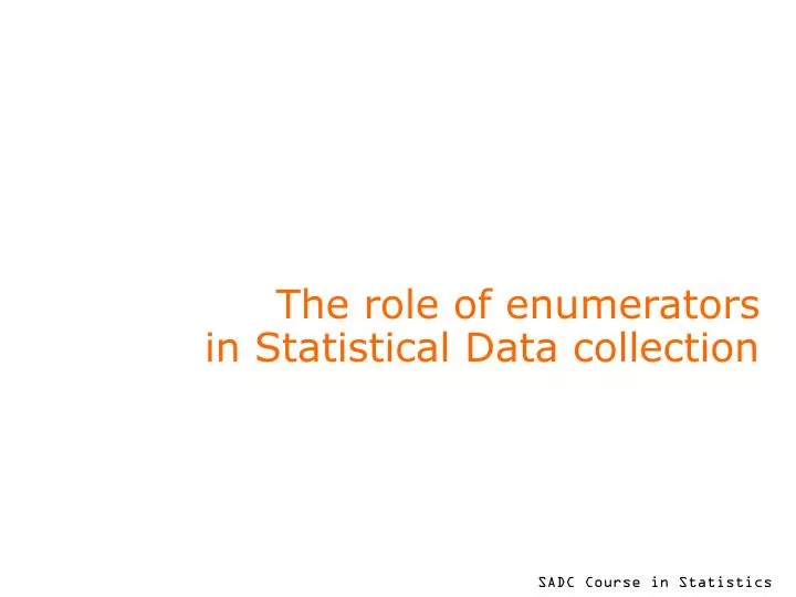 Ppt - The Role Of Enumerators In Statistical Data Collection Powerpoint  Presentation - Id:6903112