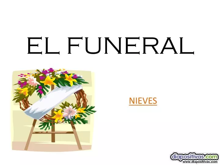PPT EL FUNERAL PowerPoint Presentation, free download ID6905383