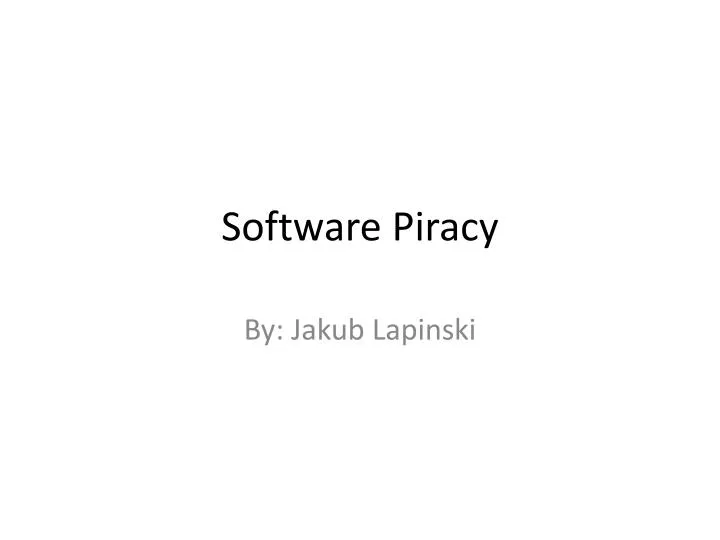 PPT Software Piracy PowerPoint Presentation Free Download ID 6905614