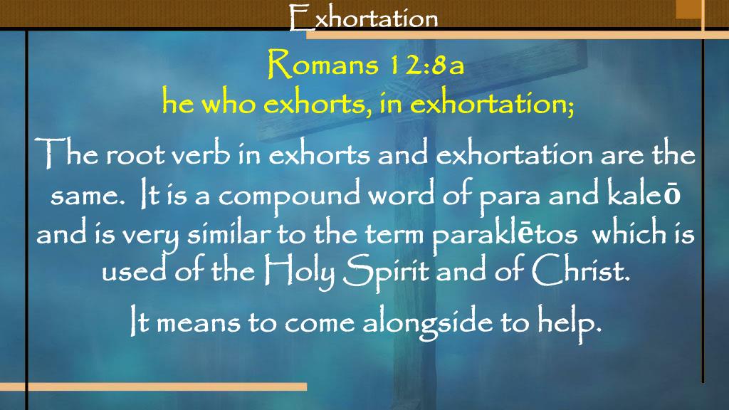 PPT Romans 1268 A Believer’s Gifts Exhortation Part
