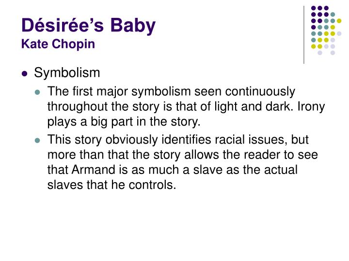 an analysis of kate chopins desirees baby an analysis of kate chopins desirees baby