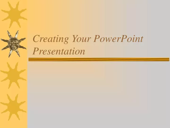 creating your powerpoint presentation n.