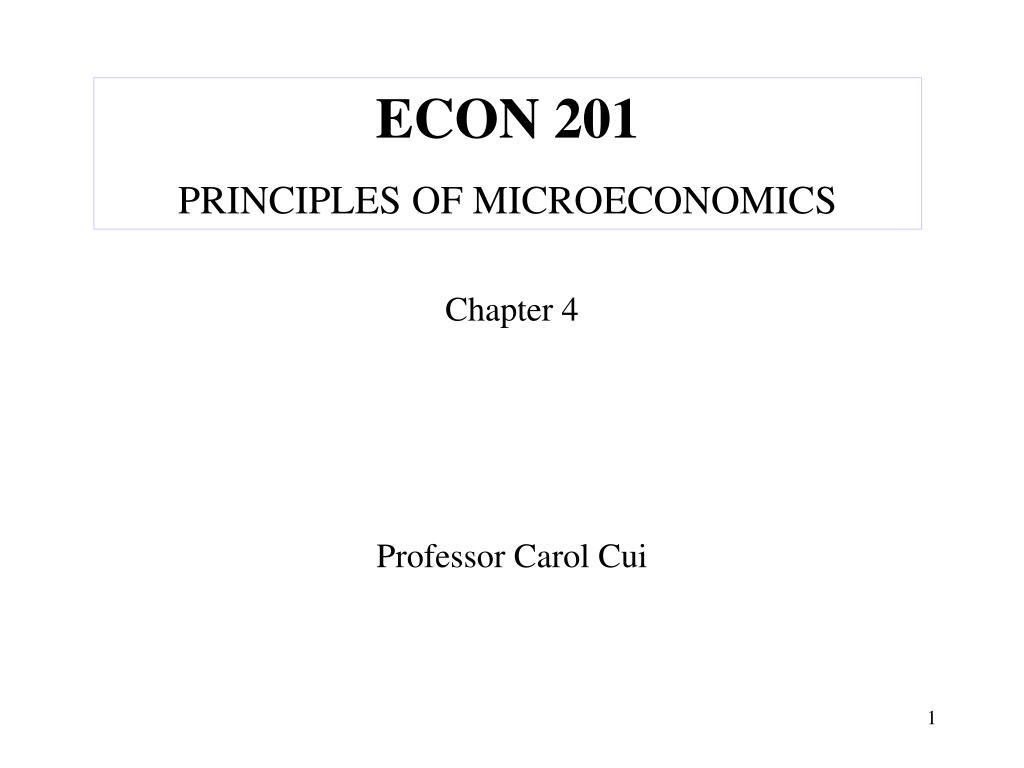 PPT - ECON 201 PRINCIPLES OF MICROECONOMICS PowerPoint Presentation ...